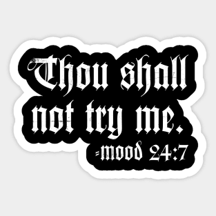 Though Shall Not Try Me. Sticker